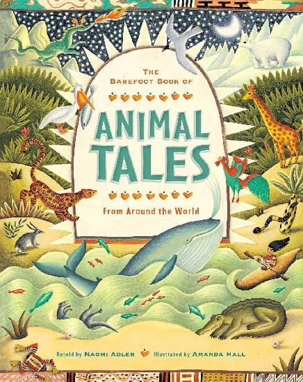 Barefoot Books The Barefoot Book of Animal Tales