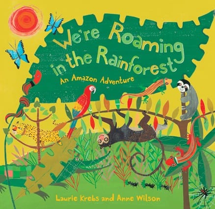 Barefoot Books We're Roaming in the Rainforest